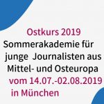 Ostkurs 2019: Summer Academy for Journalists from Central and Eastern Europe