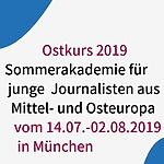 Ostkurs 2019: Summer Academy for Journalists from Central and Eastern Europe